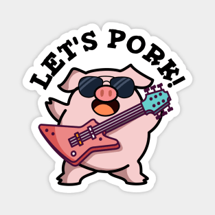 Let's Pork Cute Rock And Roll Pig Pun Magnet