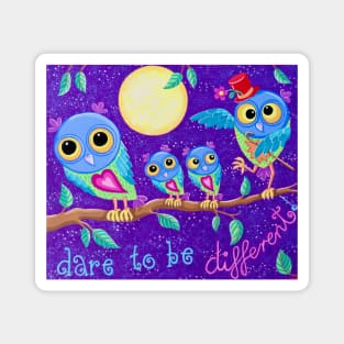 Dare to be Different! Magnet