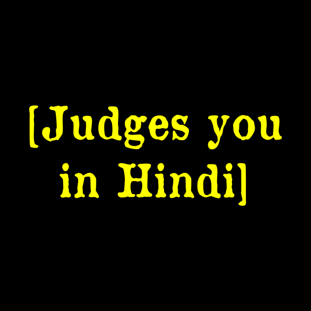 Judges you in Hindi by MonfreyCavalier