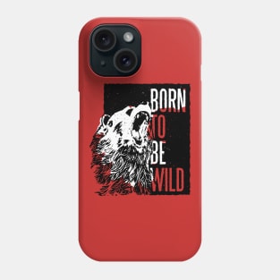 Born to be Wild Phone Case