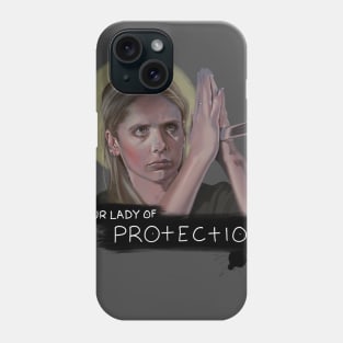 Our Lady of Protection | Buffy Summers | Buffy the Vampire Slayer Phone Case