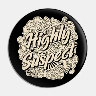 Highly Suspect Pin