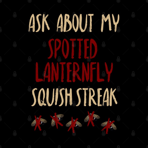 Spotted Lanternfly Squish Streak by Literary Mice