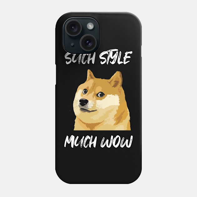 Doge Meme Such Style Much Wow Phone Case by latebirdmerch