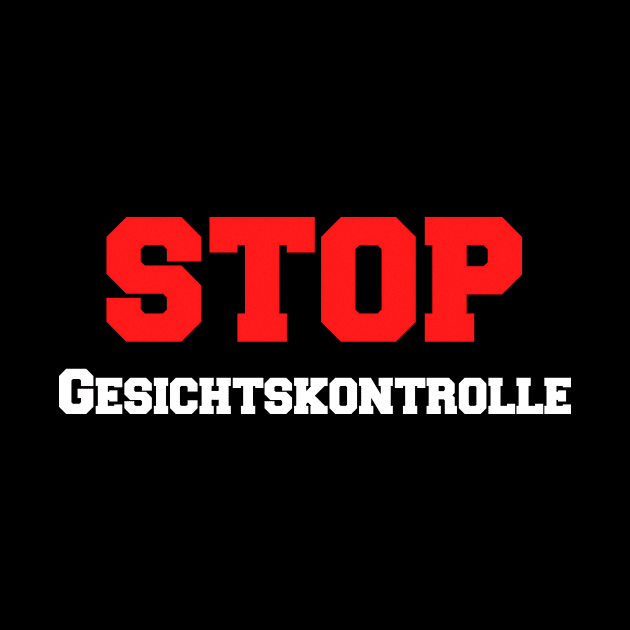 STOP Gesichtskontrolle Witzig Spruch Trend by SinBle