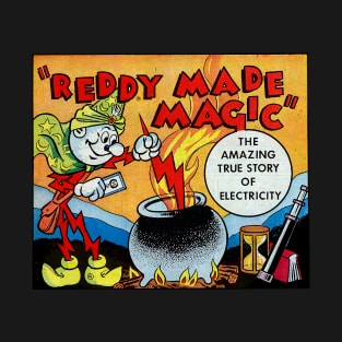 REDDY MADE MAGIC ELECTRIC T-Shirt