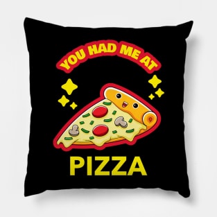 Pizza Lover, You Had Me At Pizza Pillow