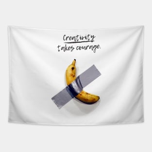 Banana On Tape Creativity Takes Courage Tapestry