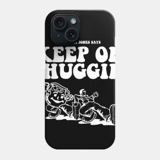 Keep on Chuggin - Jim Jones Phone Case