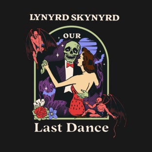 Our Last Dance Lynyrd T-Shirt