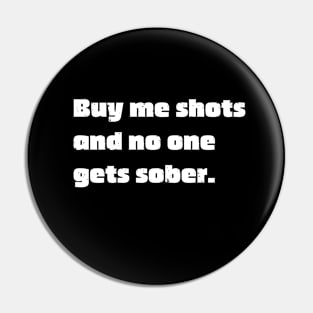 Funny Drinking Humor Pin