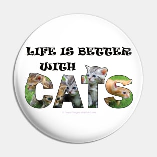 Life is better with cats - kittens oil painting word art Pin