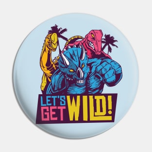 LET'S GET WILD 80S DINOSAURS QUOTE Pin