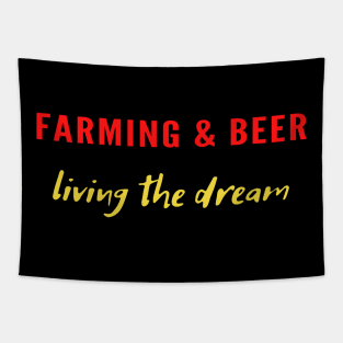 Farming and beer living the dream Tapestry