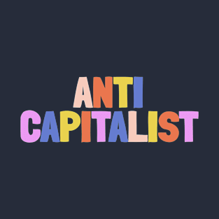 Anti Capitalist T-Shirt