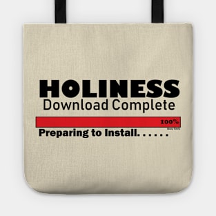 Holiness Downloaded...... Tote