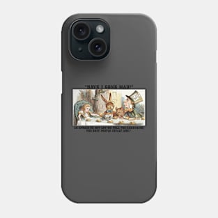 Alice in wonderland mad hatter party advice Phone Case