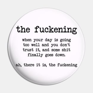 Definition-"the fuckening Pin