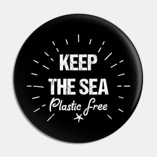 Keep The Sea Plastic free,beach stope plastic Pin