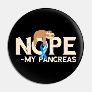 Pancreas Diabetes Awareness Nope My Pancreas Sloth Sleep Pin