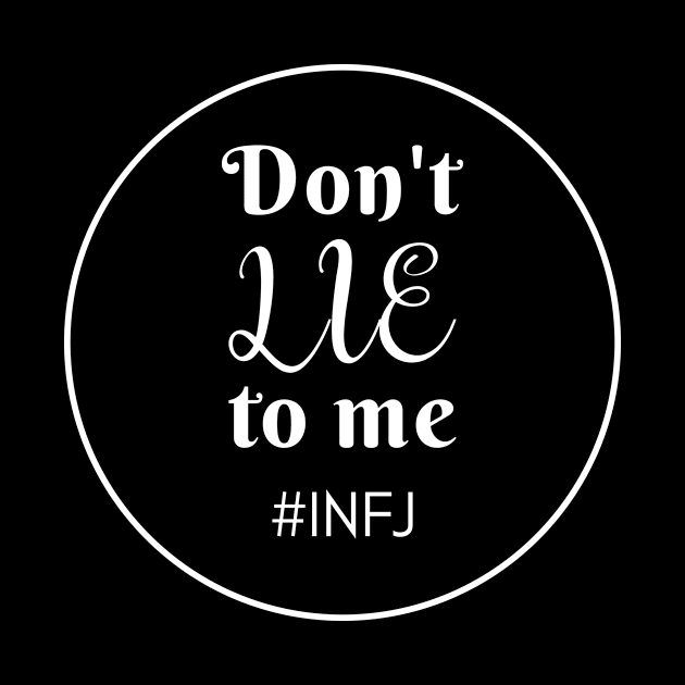 INFJ Don't Lie by coloringiship