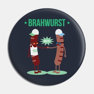 Brahwurst Pin