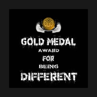 Gold Medal for Being Different Award Winner T-Shirt