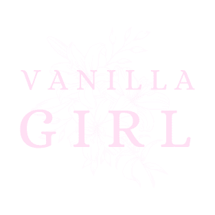 Vanilla Girl | Simple life no makeup lifestyle aesthetic T-Shirt