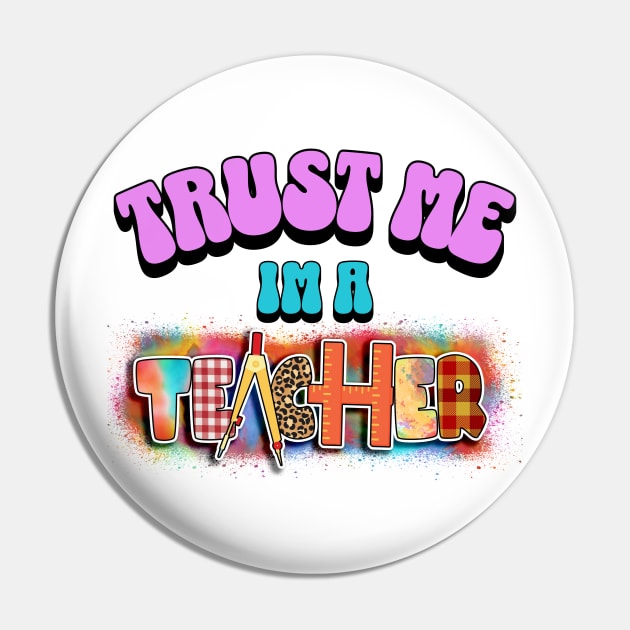 trust me im a teacher Pin by Turtle Trends Inc