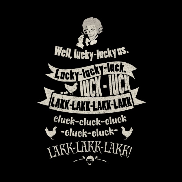 Blackadder lucky luck cluck lakk...! by BOEC Gear