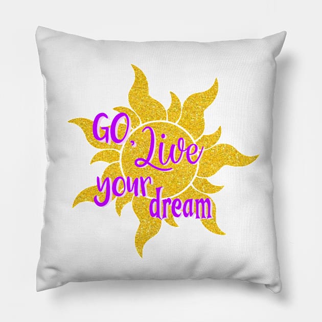 Go Live Your Dream Tangled Pillow by lolsammy910