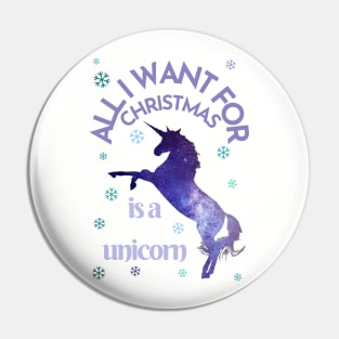 All I want for Christmas is a unicorn Pin