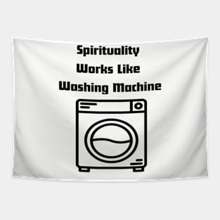 Spirituality Works Like Washing Machine Tapestry