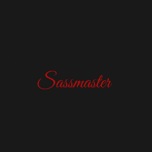 Sassmaster T-Shirt