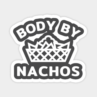 Body by Nachos Magnet