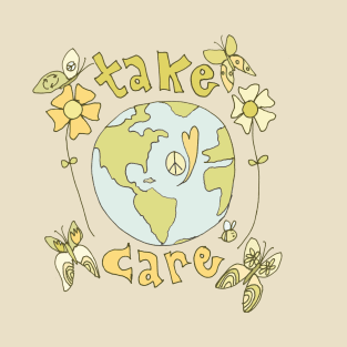 take care spread peace and love all over the earth // art by surfy birdy T-Shirt