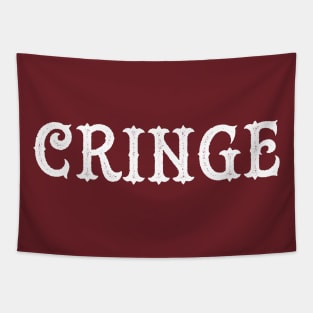 The Cringe Is Real - Can Live Without The Awkward Cringy Moments In Our Life Tapestry