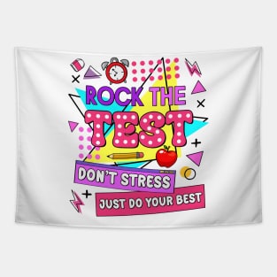 Rock The Test, Testing Day, Don't Stress Just Do Your Best, Test Day Teacher Tapestry