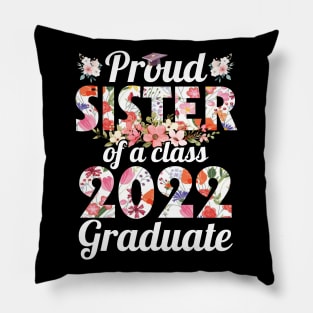 Flowers Proud Sister Of Class Of School 2022 Senior Graduate Pillow