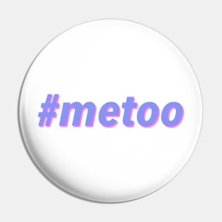 #metoo - Me Too Pin