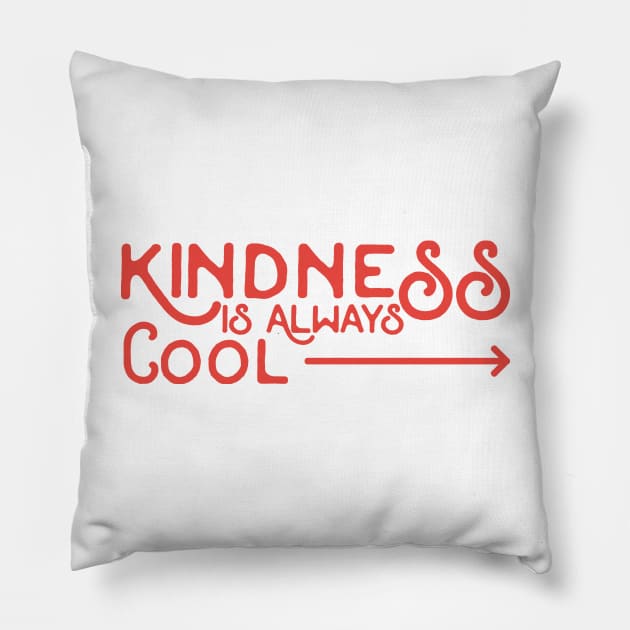Kidness is always Coll Pillow by Dojaja