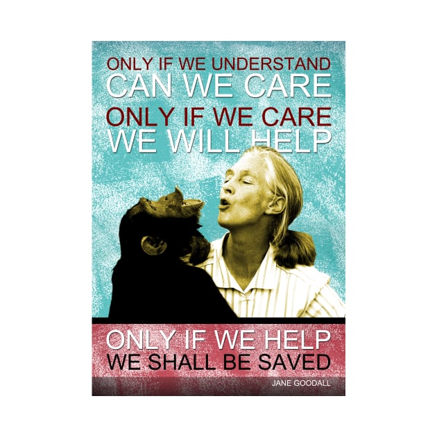 Jane Goodall Quote 4 by pahleeloola