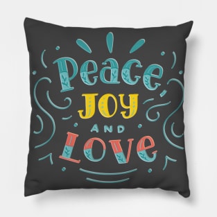 Peace Joy And Love Pillow