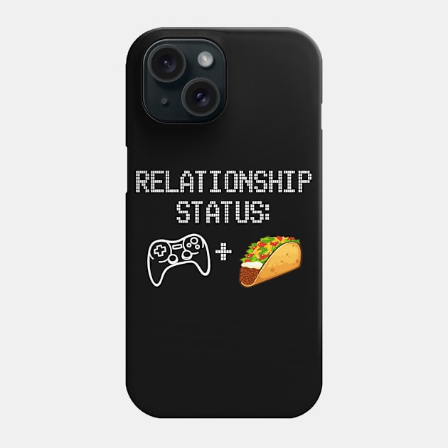 Gamer's Relationship Status | Controller Plus Tacos T-Shirt Phone Case by MerchMadness