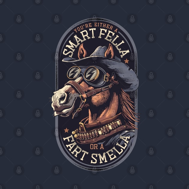 You're Either a Smart Fella or a Fart Smella by TreehouseDesigns