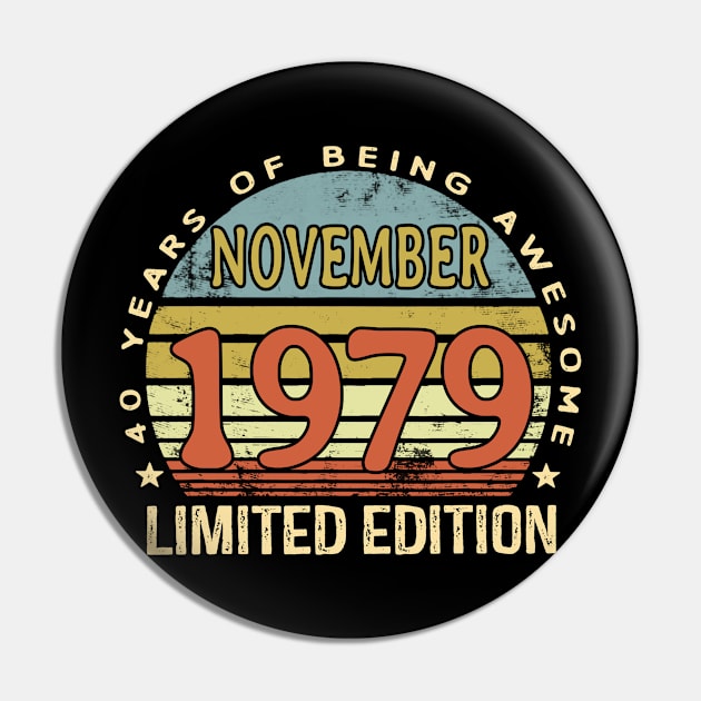 Born November 1979 40th Birthday Gifts Pin by Manonee