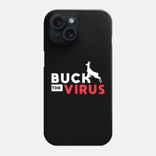 Buck The Virus #1 Phone Case by potch94