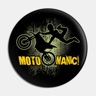 MOTO MANIC Pin