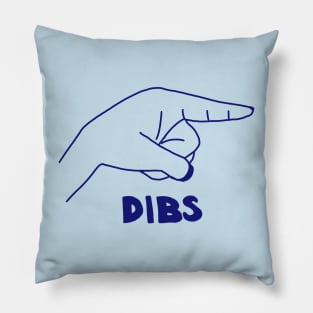 Dibs On You - Funny Love Gesture Pillow