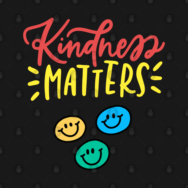 Kindness matters by Drawab Designs